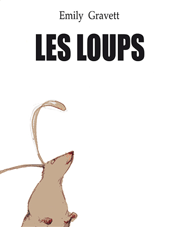 Couverture de l'album Les Loups d'Emily GRAVETT